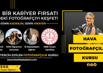 Hava Fotoğrafçılığı Kursu Fiyatları – Erken Kayıtta %50 İndirim