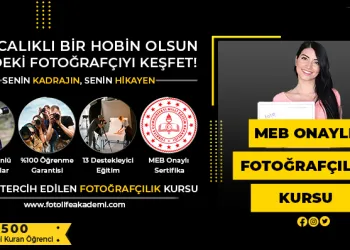 MEB Onaylı Fotoğrafçılık Kursu Fiyatları – Erken Kayıtta %50 İndirim